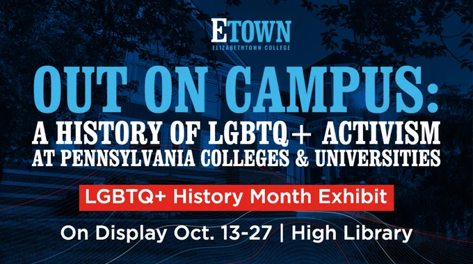 Blue text graphic that reads, "Out on Campus: A History of LGBTQ  Activism at Pennsylvania Colleges & Universities"