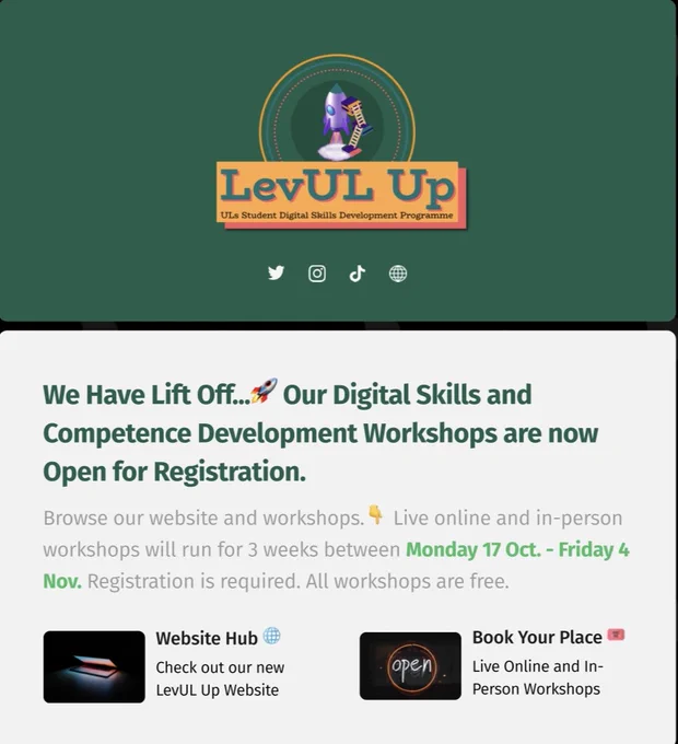 Image: The LevUL Up Digital Skills Workshops are now Open for Registration. Workshops run for 3 weeks between Monday 17th October and Friday 4th November 2022. Students at the University of Limerick can book their place for online and in-person workshops on the LevUL Up website.