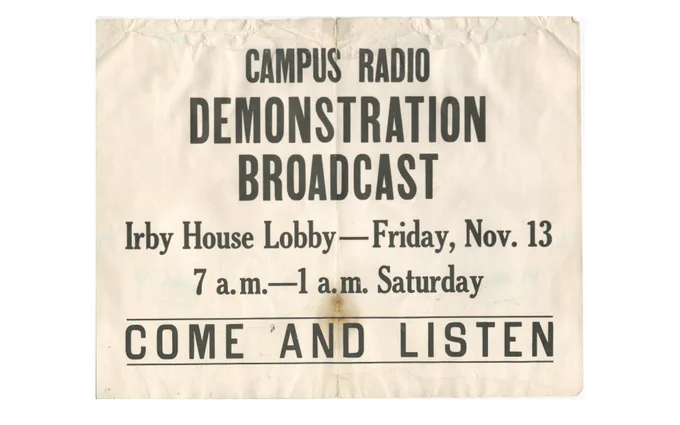 The original promotional poster for WTUL's first broadcast is shown and reads "CAmpus Radio Demonstration Broadcast. Irby House Lobby - Friday, Nov. 13. 7 a.m.- 1 a.m. Saturday. Come and listen"