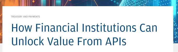 Screenshot of financial release titled "How Financial Institutions Can Unlock Value From APIs"