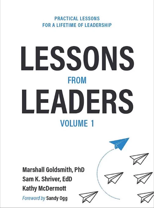 Lessons from Leaders Volume 1: Practical Lessons for a Lifetime of Leadership