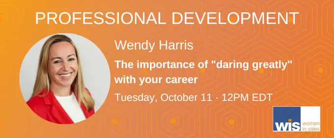 Women in Sales: The importance of “daring greatly” with your career with Wendy Harris from Gong Webinar, October 11