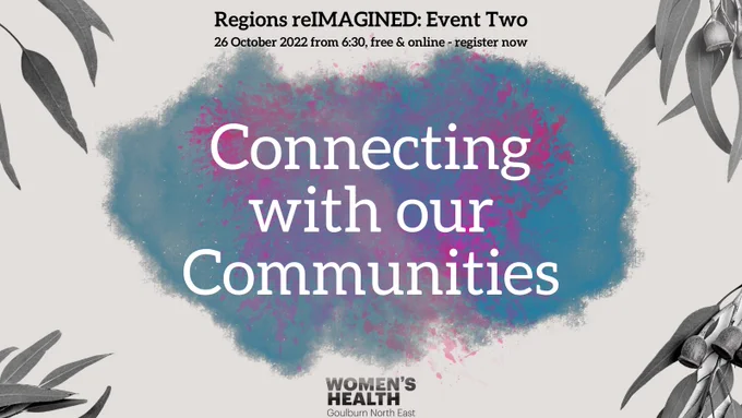 A blue and purple ink blot against an off white background with gum leaves in the corners features text reading: Regions reIMAGINED Event Two, Connecting with our Communities 26 October 6:30pm free and online, register now 