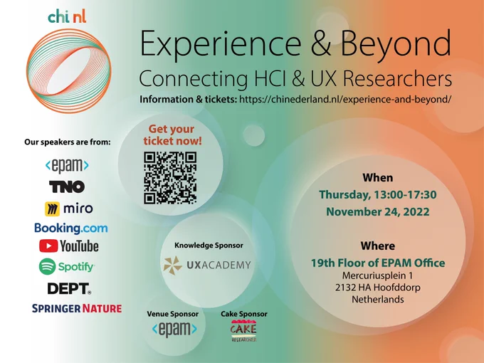 Image with fading white to green to orange background containing information on the Experience & Beyond: Connecting HCI & UX Professionals event. It depicts the logos of some of the speakers on the left, shows a QR code for easy access to the webpage, and shows the event sponsors: UX Academy, cake researcher, and EPAM Systems.

The event will take place on Thursday, November 24, 2022 from 13:00-17:30.

Information on the event and how to purchase tickets are on the website: https://chinederland.nl/experience-and-beyond/
