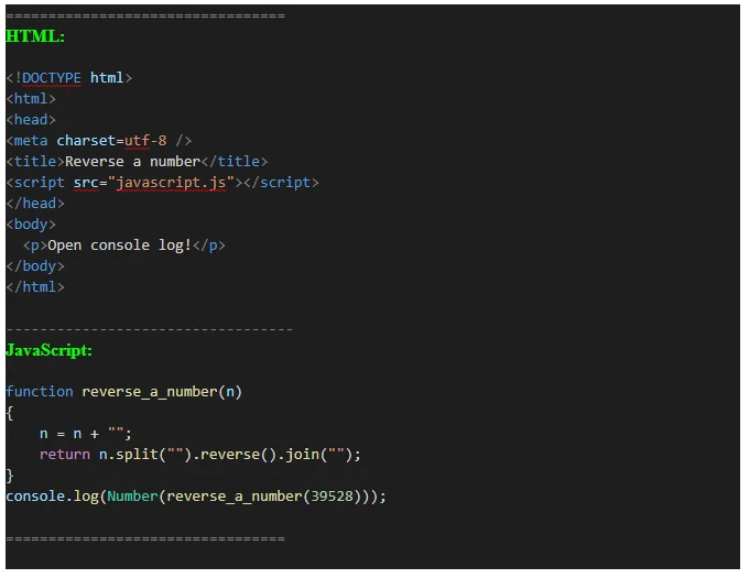JavaScript function that reverse a number.
Example x = 39528
Expected Output: 39528