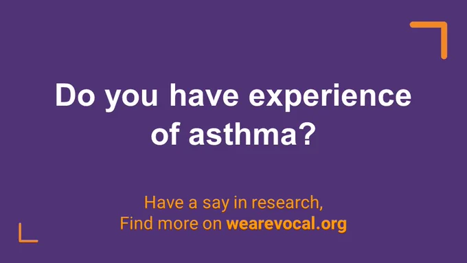 White text on purple background that says "Do you have experience of asthma? Have a say in research, find more on wearevocal.org" 