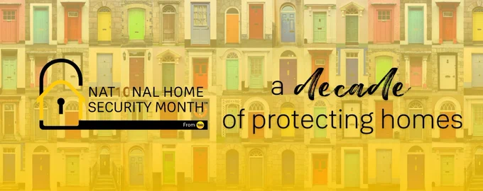 National Home Security Month, a decade of protecting homes