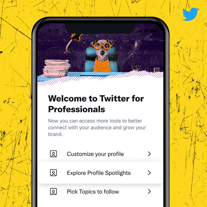 A phone on a yellow background showing the Twitter for Professionals setting page that reads, "Welcome to Twitter for Professionals. Now you can access more tools to better connect with your audience and grow your brand." Below that it has a menu of options to select like "Customize your profile," "Explore Profile Spotlights," and "Pick Topics to follow."