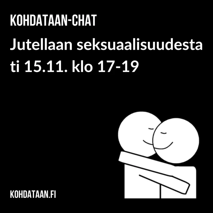 Kuvassa kaksi halaavaa ihmishahmoa ja teksti ”KOHDATAAN-CHAT, Jutellaan seksuaalisuudesta, ti 15.11. klo 17-19, KOHDATAAN.FI”.