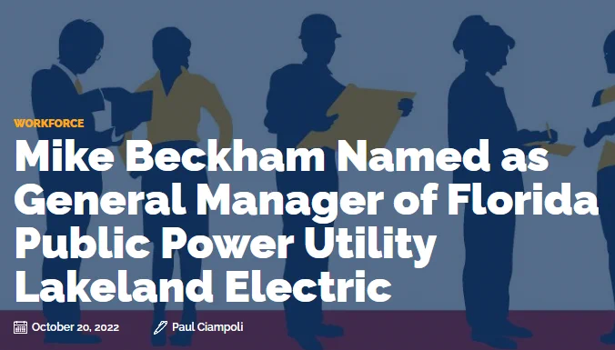 Mike Beckham Named as General Manager of Florida Public Power Utility Lakeland Electric