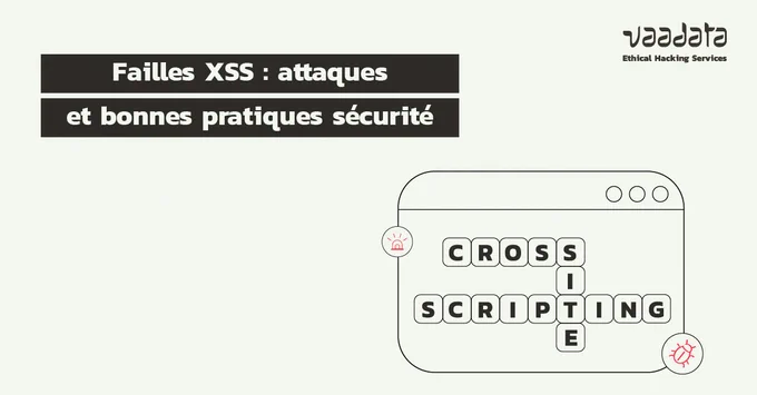 Failles XSS : attaques et bonnes pratiques sécurité