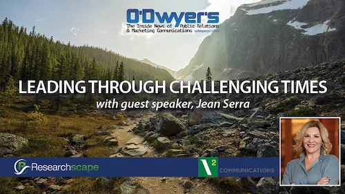 O'Dwyer's & Researchscape webinar: Leading Through Challenging Times with Jean Serra