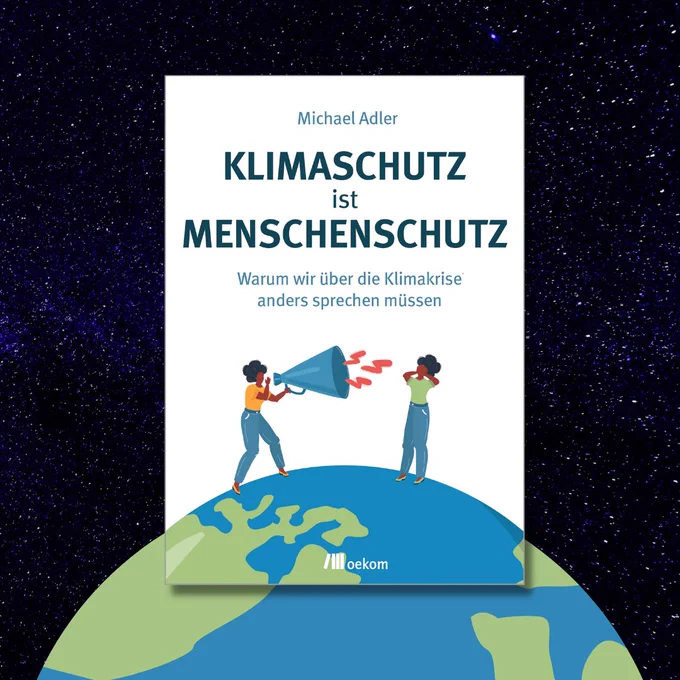Das Cover von "Klimaschutz ist Menschenschutz" zwei gezeichnete Personen, die auf einer Weltkugel stehen. Die eine schreit durch ein Megaphon an, die andere hält sich die Ohren zu.