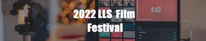 2022 LLS Film Festival; film equipment