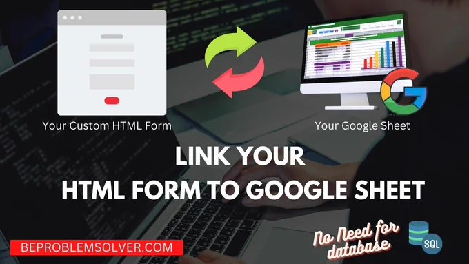 Link your HTML Form to Google Sheet