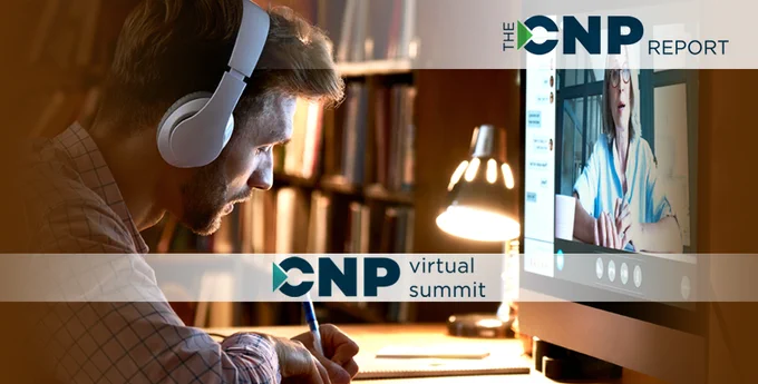 Hundreds Attend CNP Virtual Event, Sessions Available On-Demand 