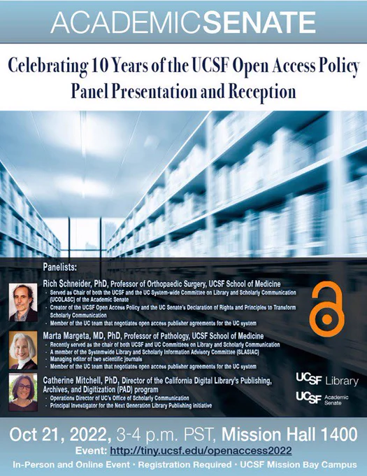 Flyer for celebrating 10 years of the open access policy at UCSF, a hybrid panel presentation by UCSF open access leaders on Friday, October 21, 3 - 4 p.m. either via Zoom or at UCSF Mission Hall room 1400. 