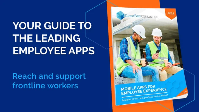 Your guide to the leading employee apps. Reach and support frontline workers. Mobile apps for employee experience 2023. V2.0. Report cover two workers sat on a wall looking at a mobile phone.