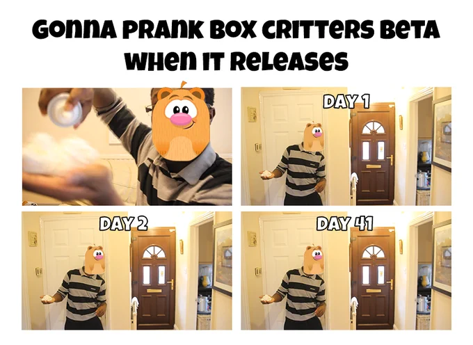 Meme with a hamster waiting patiently by the door. The title reads "Gonna prank box critters beta when it releases"