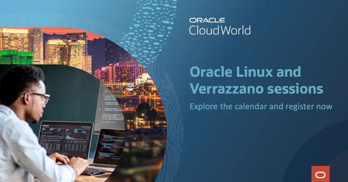 Oracle Linux and Verrazzano sessions at Oracle CloudWorld