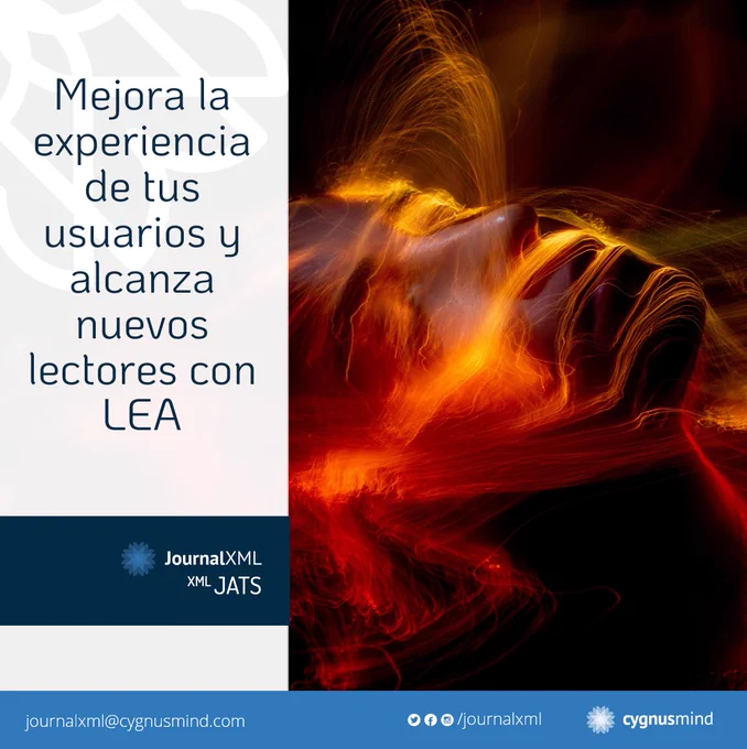 Mejora la experiencia de tus usuarios y alcanza nuevos lectores con LEA. JournalXML XML JATS por Cygnusmind.