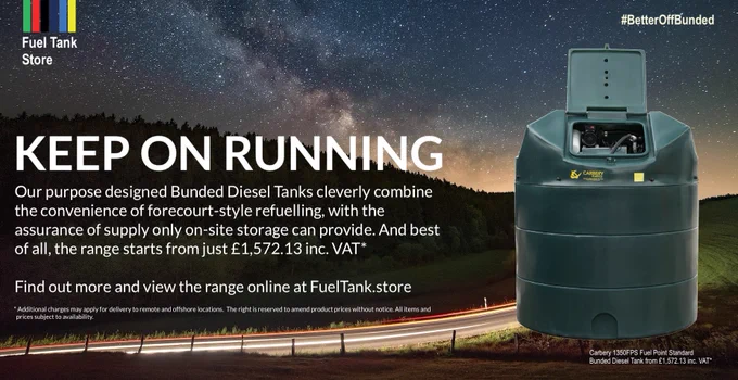 Carbery 1350FPS Fuel Point Standard Bunded Diesel Tank against a backdrop comprising night sky and rural country road. Fuel Tank Store logo in top left corner. Accompanying text states 'KEEP ON RUNNING, Our purpose designed Bunded Diesel Tanks cleverly combine
the convenience of forecourt-style refuelling, with the assurance of supply only on-site storage can provide. And best
of all, the range starts from just £1,572.13 inc. VAT*, Find out more and view the range online at FuelTank.store, * Additional charges may apply for delivery to remote and offshore locations.  The right is reserved to amend product prices without notice. All items and
  prices subject to availability., Carbery 1350FPS Fuel Point Standard
Bunded Diesel Tank from £1,572.13 inc. VAT*' #BetterOffBunded logo in top right hand corner of image. 