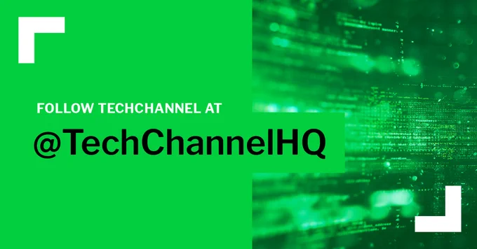 Green image with text: Follow TechChannel at @TechChannelHQ