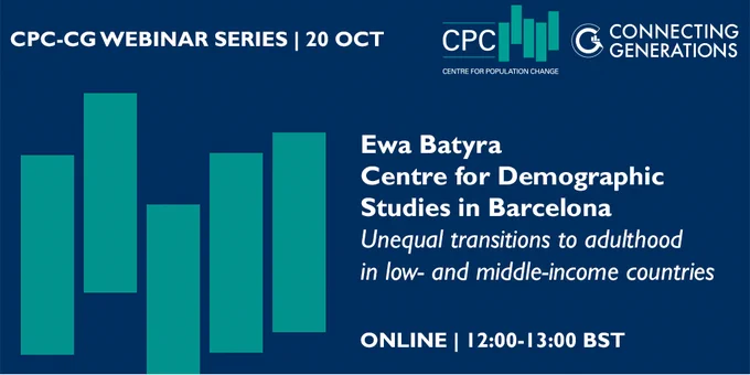 CPC-CG Webinar series 20 October, Ewa Batyra, Centre for Demographic Studies in Barcelona | Unequal transitions to adulthood in low- and middle-income countries | Online | 12:00-13:00 BST