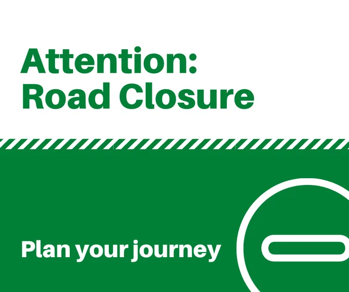 Attention road closure. Plan your journey.