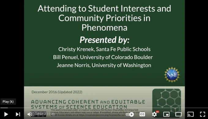 YouTube screenshot of title card "Attending to Student Interests and Community Priorities in Phenomena" presented by Christy Krenek, Bill Penuel, and Jeanne Norris