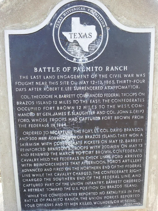 The Texas historical commission plaque for the Battle of Palmito Ranch, the final battle of the 'US Civil War'