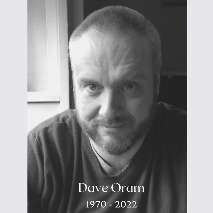 Dave Oram 1970 - 2022