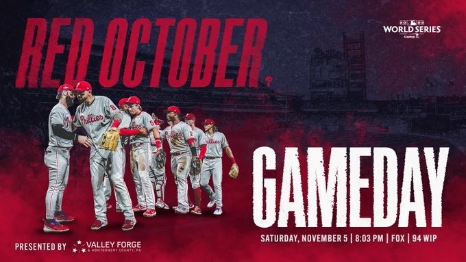 Gameday Graphic for Game 6 of the World Series vs. the Houston Astros. In the top left corner, the text reads "Red October". Beneath the text is a cutout of the Phillies celebrating. On the bottom right is text that reads "Gameday. Saturday, November 5. 8:03 PM. FOX. 94 WIP”. The background is blue with red smoke.