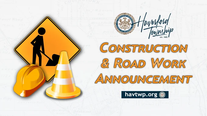 Image on construction helmet, cone, and sign with text "Haverford Township Construction and Road Work Announcement"
