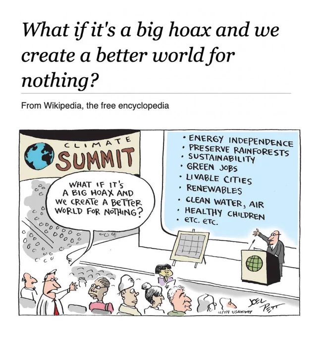 wikipedia title "what if it's a big hoax and we create a better world for nothing?" and cartoon of a climate summit where an audience asks the aforementioned questions