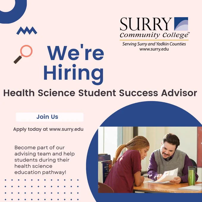 We're Hiring. Health Science Student Success Advisor. Join Us. Apply today at www.surry.edu. Become part of our advising team and help students during their health science education pathway!