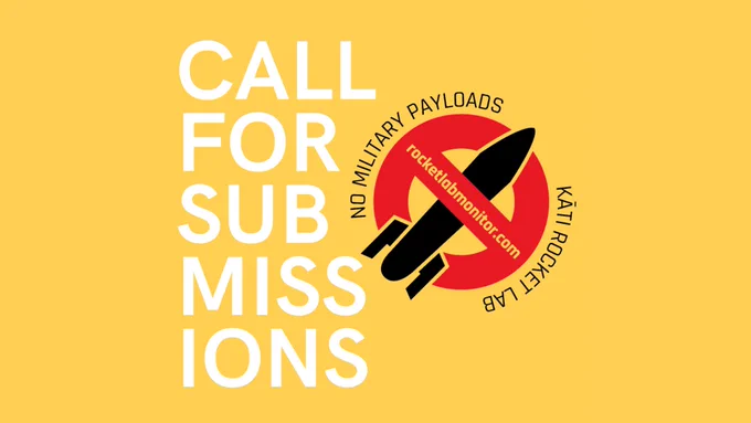 call for submissions. No military payloads. Kāti rocket lab. Rocketlabmonitor.com Yellow background. White text. A rocketlabmonitor logo