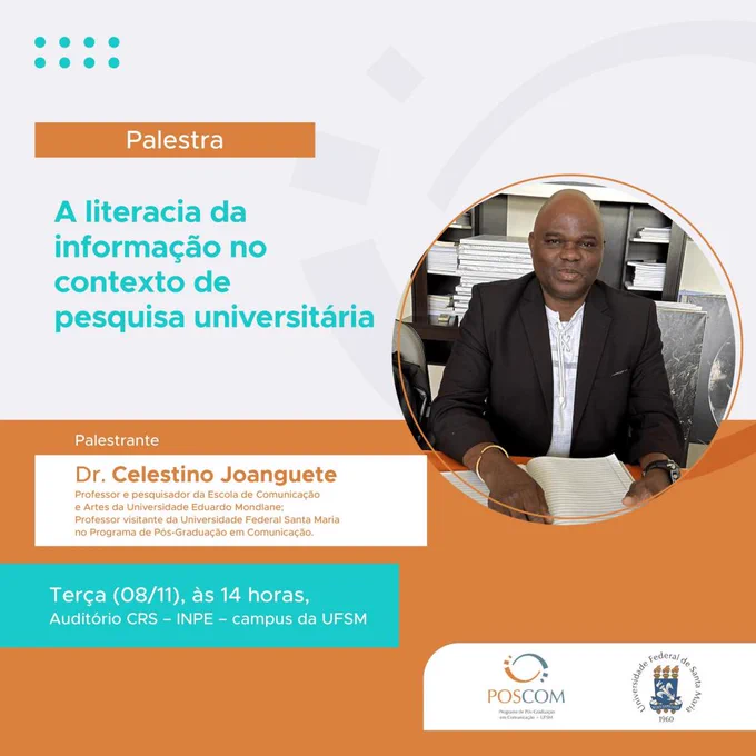 Palestra

A literacia da informação no contexto de pesquisa universitária

Palestrante

Dr. Celestino Joanguete

Professor e pesquisador da Escola de Comunicação e Artes da Universidade Eduardo Mondlane, Professor visitante da Universidade Federal Santa Maria no Programa de Pós-Graduação em Comunicação.

Terça (08/11), às 14 horas, Auditório CRS - INPE - campus da UFSM