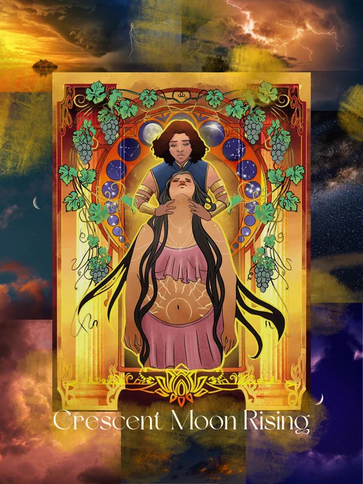 A portrait of Mita, a brunette woman in a blue tunic dress, standing behind a long-haired princess in pink silk, gently holding her neck and staring into her eyes, framed by a garland of grape leaves, golden pillars, and an arch of moons. This portrait sits atop a collection of pictures of a stormy sky, lightning and crescent moons mingling with colorful clouds. The text "Crescent Moon Rising" sits upon a blot of faded gold paint.
