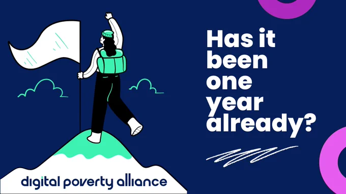Has it been one year already?! Digital Poverty Alliance
