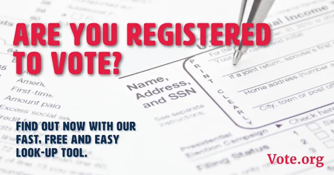 Graphic with a close-up on a pen filling in a form and text reading "Are you registered to vote? Find out now with our fast, free and easy look-up tool. Vote.org"