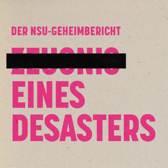 Sharepic: Pinke Schrift auf beigen Hintergrund: Der NSU-Geheimbericht. Zeugnis eines Desasters. Das Wort "Zeugnis" ist geschwärzt.