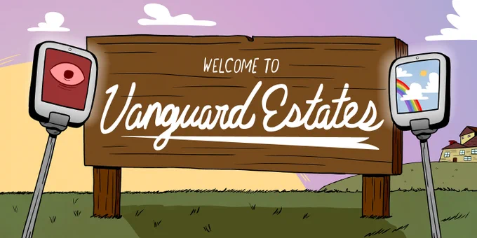 An illustration of a wooden sign that says “Welcome to Vanguard Estates.” On either side of the sign there are robots, one which has a red eye, the other showing a rainbow and clouds on the screen.