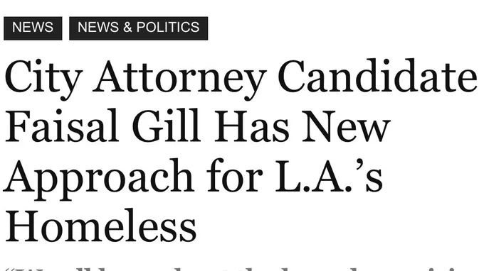 City Attorney Candidate Faisal Gill Has New Approach for L.A.’s Homeless