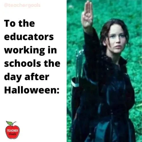 To educators working the day after Halloween. We thank you!