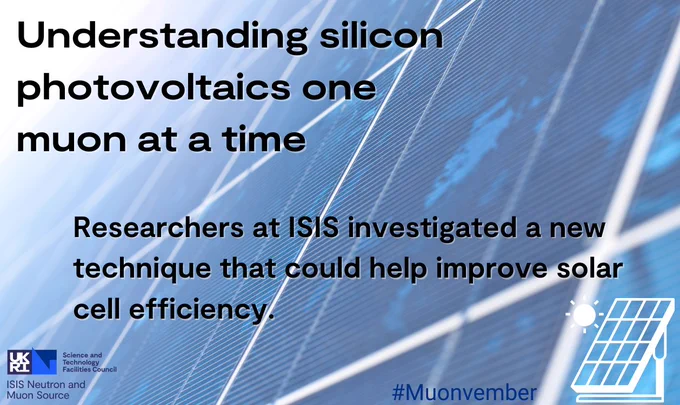 Understanding Silicon Photovoltaics one muon at a time. 
Researchers at ISIS investigated a new technique that could help improve solar cell efficiency. #Muonvember