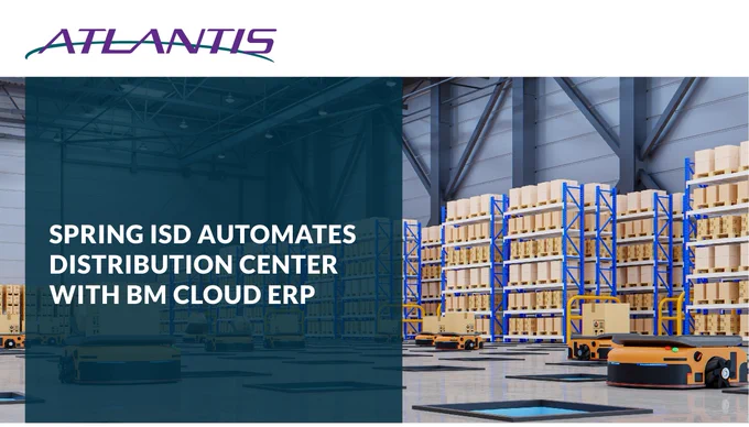 Spring ISD AUTOMATES DISTRIBUTION CENTER WITH BM CLOUD ERP