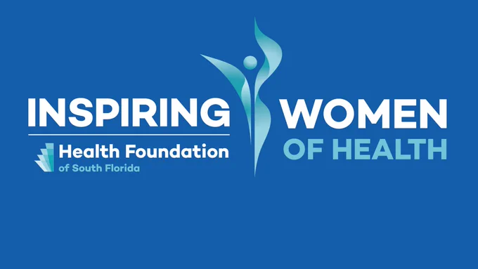 Health Foundation of South Florida Inspiring Women of Health 2023 Nominations