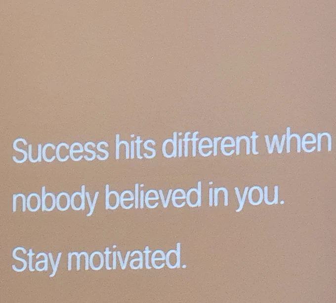 Success hits different when nobody believed in you. Stay motivated. 