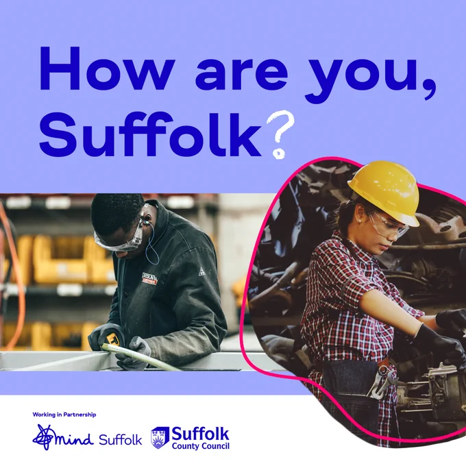 How are you Suffolk?

Working in partnership - Suffolk Mind and Suffolk County Council